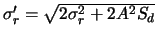 $\sigma_r' = \sqrt{2\sigma_r^2 + 2 A^2 S_d}$