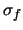 $\sigma_f$
