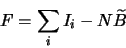 \begin{displaymath}
F = \sum_i I_i - N \widetilde{B}
\end{displaymath}